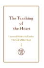 The Teaching of the Heart: Volume I - The Call of the Heart: Leaves of Maitreya's Garden By Zinovya Dushkova Cover Image