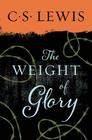 The Weight of Glory By C. S. Lewis Cover Image