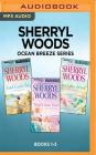 Sherryl Woods Ocean Breeze Series: Books 1-3: Sand Castle Bay, Wind Chime Point, Sea Glass Island By Sherryl Woods, Shannon McManus (Read by) Cover Image