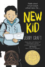New Kid: A Newbery Award Winner By Jerry Craft, Jerry Craft (Illustrator) Cover Image