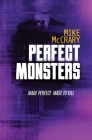 Perfect Monsters By Mike McCrary Cover Image
