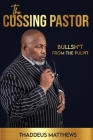 The Cussing Pastor: Bullsh*t From The Pulpit Cover Image