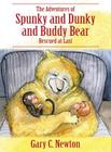 The Adventures of Spunky and Dunky and Buddy Bear: Rescued at Last By Gary C. Newton Cover Image