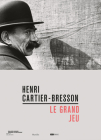 Henri Cartier-Bresson: Le Grand Jeu By Henri Cartier-Bresson (Photographer), Matthieu Humery (Editor), Wim Wenders (Text by (Art/Photo Books)) Cover Image