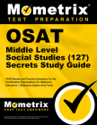 Osat Middle Level Social Studies (127) Secrets Study Guide: Ceoe Review and Practice Questions for the Certification Examinations for Oklahoma Educato By Mometrix (Editor) Cover Image
