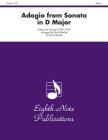 Adagio (from Sonata in D Major): Score & Parts (Eighth Note Publications) Cover Image