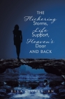 The Flickering Storms, Life Support, Heaven's Door and Back By Ella Glover Cover Image