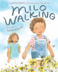 Milo Walking: A Picture Book By James Howe, Sakika Kikuchi (Illustrator) Cover Image