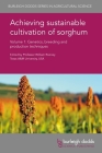 Achieving Sustainable Cultivation of Sorghum Volume 1: Genetics, Breeding and Production Techniques Cover Image
