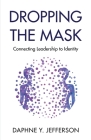 Dropping the Mask: Connecting Leadership to Identity Cover Image
