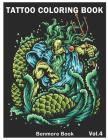 Tattoo Coloring Book: An Adult Coloring Book with Awesome and Relaxing Tattoo Designs for Men and Women Coloring Pages Volume 4 By Benmore Book Cover Image