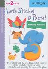 Kumon Let's Sticker & Paste! Amazing Animals (Kumon First Steps Workbooks) By Kumon Cover Image