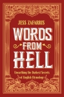 Words from Hell: Unearthing the darkest secrets of English etymology By Jess Zafarris Cover Image