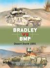Bradley vs BMP: Desert Storm 1991 (Duel #75) By Mike Guardia, Alan Gilliland (Illustrator), Johnny Shumate (Illustrator) Cover Image