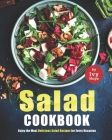 Salad Cookbook: Enjoy the Most Delicious Salad Recipes for Every Occasion By Ivy Hope Cover Image