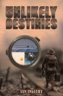 Unlikely Destinies By Ian Ingleby Cover Image