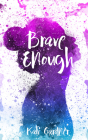 Brave Enough By Kati Gardner Cover Image