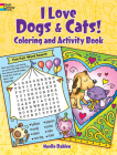 I Love Dogs and Cats! Coloring & Activity Book By Noelle Dahlen Cover Image