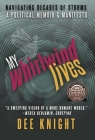 My Whirlwind Lives: A Political Memoir & Manifesto (GWE Creative Non-Fiction #51) Cover Image