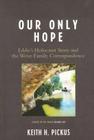 Our Only Hope: Eddie's Holocaust Story and the Weisz Family Correspondence (Studies in the Shoah #30) Cover Image