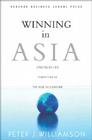 Winning in Asia: Strategies for Competing in the New Millennium By Peter J. Williamson Cover Image