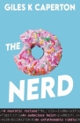 The Nerd By Giles K. Caperton Cover Image