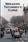 Breaking Tecumseh's Curse: The Real-life Adventures of the U.S. Secret Service Agent Who Tried to Change Tomorrow By Bob Ritter, Jan Marie Ritter Cover Image