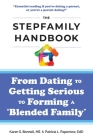 The Stepfamily Handbook: From Dating, to Getting Serious, to forming a 