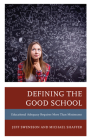 Defining the Good School: Educational Adequacy Requires More Than Minimums By Jeff Swensson, Michael Shaffer Cover Image