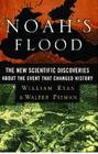 Noah's Flood: The New Scientific Discoveries About The Event That Changed History Cover Image