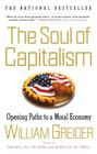 The Soul of Capitalism: Opening Paths to a Moral Economy By William Greider Cover Image