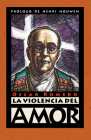 La Violencia del Amor By Oscar Romero, Henri J. M. Nouwen (Foreword by), James R. Brockman (Preface by) Cover Image