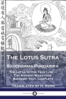 The Lotus Sutra - Saddharma-Pundarika: The Lotus of the True Law - The Ancient Mahayana Buddhist Text, Complete Cover Image