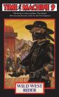 Time Machine 9: Wild West Rider By Stephen Overholser, Steve Leialoha (Illustrator) Cover Image
