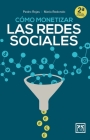 Cómo Monetizar Las Redes Sociales By Pedro Rojas, María Redondo (With) Cover Image