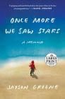 Once More We Saw Stars: A Memoir By Jayson Greene Cover Image