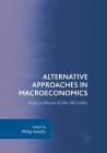 Alternative Approaches in Macroeconomics: Essays in Honour of John McCombie By Philip Arestis (Editor) Cover Image