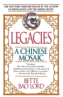 Legacies: A Chinese Mosaic By Bette Bao Lord Cover Image