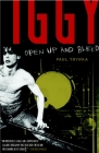 Iggy Pop: Open Up and Bleed: A Biography Cover Image