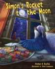 Simon's Rocket to the Moon By Stephen G. Bowling, Vitali Dudarenka (Illustrator) Cover Image