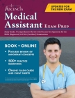 Medical Assistant Exam Prep Study Guide: A Comprehensive Review with Practice Test Questions for the RMA (Registered) & CMA (Certified) Examinations By Falgout Cover Image