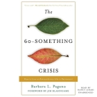 The 60-Something Crisis: How to Live an Extraordinary Life in Retirement  Cover Image