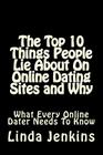 The Top 10 Things People Lie About On Online Dating Sites and Why: What Every Online Dater Needs to Know By Linda L. Jenkins Cover Image