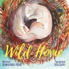 Wild Home: A baby squirrel's story of kindness and love Cover Image