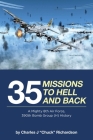 35 Missions to Hell and Back: A Mighty 8th Air Force, 390th Bomb Group (H) History Cover Image