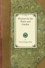 Flowers for the Parlor and Garden (Gardening in America) By Edward Rand Cover Image