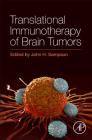 Translational Immunotherapy of Brain Tumors By John H. Sampson (Editor) Cover Image