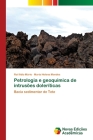 Petrologia e geoquimica de intrusões doleríticas By Rui Ilídio Mário, Maria Helena Mendes Cover Image