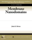 Membrane Nanodomains (Colloquium Lectures on Building Blocks of the Cell) By John R. Silvius Cover Image
