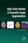 High-Order Models in Semantic Image Segmentation Cover Image